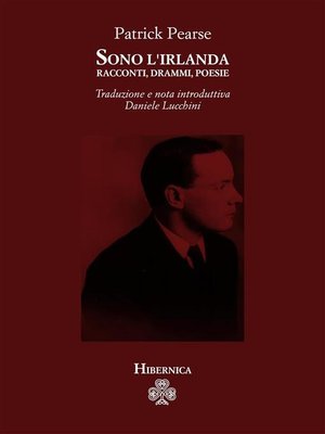 cover image of Sono l'Irlanda. Racconti, drammi, poesie